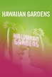 Hawaiian Gardens (2001) - Posters — The Movie Database (TMDB)