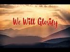 "We Will Glorify" Projection Ready Hymns - YouTube
