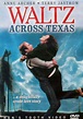 Waltz Across Texas (DVD 1982) | DVD Empire