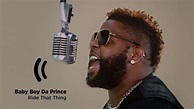 Baby Boy Da Prince - Ride That Thang ( Studio Performance ) - YouTube