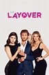 The Layover (2017) - Posters — The Movie Database (TMDB)