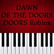‎DOORS Roblox OST - Dawn of the Doors (Piano Version) - Single - Album ...