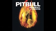 Pitbull Fireball Audio ft John Ryan - YouTube