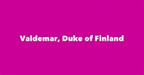 Valdemar, Duke of Finland - Spouse, Children, Birthday & More