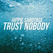 Hippie Sabotage - TRUST NOBODY Lyrics | LyricsFa