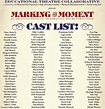 Marking the Moment Cast List! – Educational Theatre Collaborative