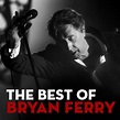 Bryan Ferry: Best Of - playlist by bryanferryofficial | Spotify