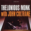 ‎Thelonious Monk With John Coltrane - セロニアス・モンク & ジョン・コルトレーンのアルバム ...