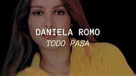 Daniela Romo - Todo Pasa (Letra/Lyrics) - YouTube