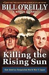 Killing the Rising Sun: How America Vanquished World War II Japan von ...