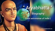 Aryabhatta Great Astronomer of India, Aryabhata Biography (Birth, Death ...
