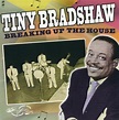 Tiny Bradshaw - Breaking Up The House (2002, CD) | Discogs