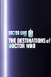 The Destinations of Doctor Who (2012) - Posters — The Movie Database (TMDB)