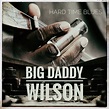 Big Daddy Wilson - Hard Time Blues I Bluestown Music