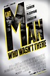 The Man Who Wasn't There - Rotten Tomatoes