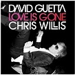 Stream David Guetta ft. Chris Willis - Love Is Gone by Chris Willis ...