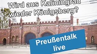 Wird aus Kaliningrad wieder Königsberg? - YouTube