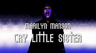 Marilyn Manson - Cry little sister lyric video - YouTube