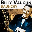 Raunchy von Billy Vaughn bei Amazon Music - Amazon.de