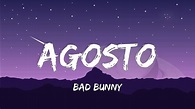 Bad Bunny - Agosto (Letra) - YouTube