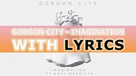 Gorgon City - Imagination Lyrics - YouTube