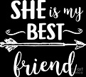 Shes My Best Friend Friendship BFF Besties Gift Digital Art by ...