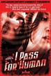 Watch| I Pass For Human Full Movie Online (2004) | [[Movies-HD]]