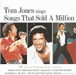 Tom Jones – Tom Jones Sings Songs That Sold A Million (2001, CD) - Discogs