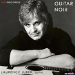 Guitar Noir, Laurence Juber - Qobuz
