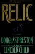 BIBLIO | The Relic by Douglas J. Preston; Lincoln Child (With ...