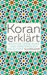 Koran erklärt. Buch von Andreas-Peter Weber (Suhrkamp Verlag)