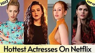 Top 10 Hottest Actresses On Netflix l Hollywood Next Generation ...