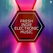 Fresh Indie Electronic Music by Various artists on Amazon Music ...