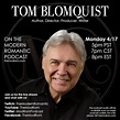 "The Modern Romantic Podcast" Tom Blomquist - Producer, Director ...