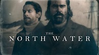 The North Water - AMC+ Miniseries - Where To Watch
