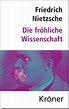 Die Fröhliche Wissenschaft - Friedrich Nietzsche (Buch) – jpc