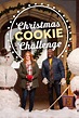Christmas Cookie Challenge - Where to Watch and Stream - TV Guide
