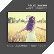 Felix Jaehn ft. Jasmine Thompson - Ain't Nobody