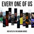 Every One of Us - song and lyrics by Rick Astley, The Unsung Heroes ...
