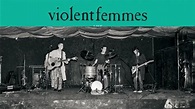 Violent Femmes - Country Death Song (Live, 1981) (Official Audio/40th ...