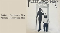 Fleetwood Mac - Fleetwood Mac (Full album - LP / vinyl version) - YouTube