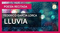 Federico García Lorca: Lluvia | Poesía Recitada 🌹 - YouTube