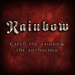 Rainbow: Catch The Rainbow The Anthology 2 x CD Greatest Hits / The ...