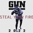 ‎Steal Your Fire 2022 - Single de Gun na Apple Music
