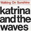 Katrina & The Waves: Walking On Sunshine (1983)