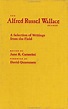The Alfred Russel Wallace Reader: A Selection of Writings from the ...