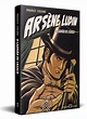 Arsène Lupin: O ladrão de casaca | Martin Claret Editora