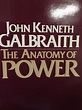 The Anatomy of Power by John Kenneth Galbraith: As New Cloth (1983 ...