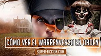 Expediente Warren: Cómo ver las películas del Warrenverso en orden