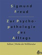 Zur Psychopathologie des Alltagslebens - Sigmund Freud (Buch) – jpc